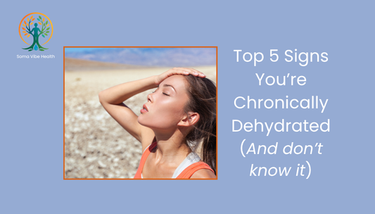 Top 5 Signs You’re Chronically Dehydrated (and Don’t Know It)