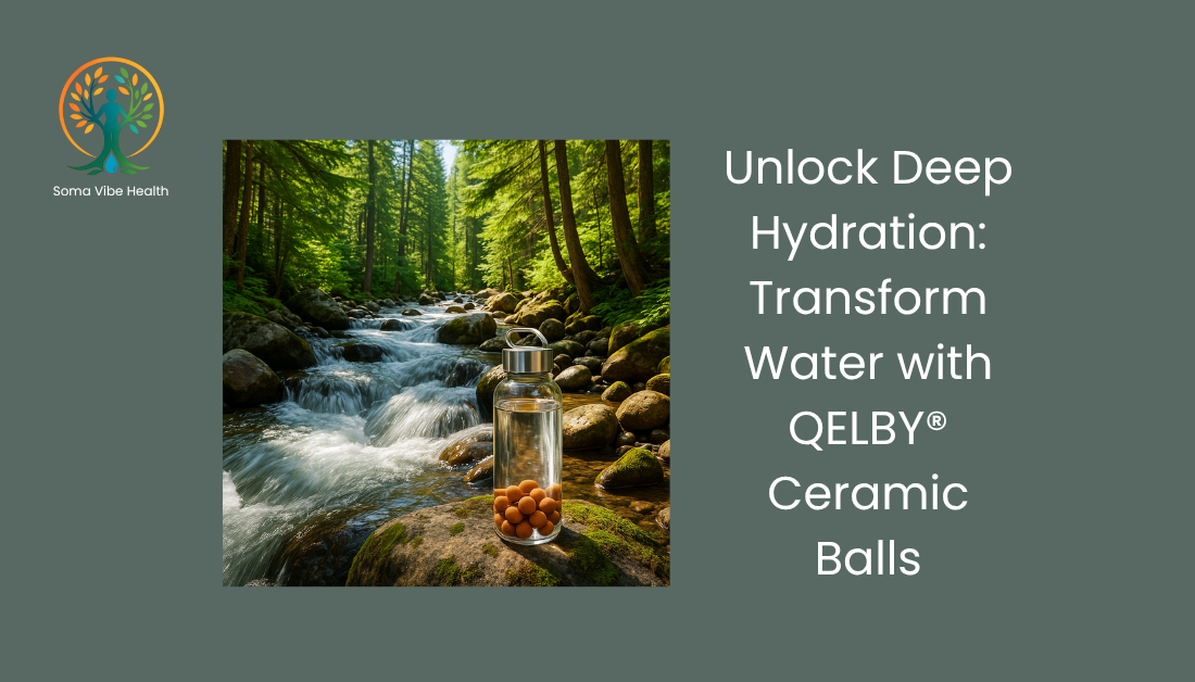 Unlock Deep Hydration: Transform Water with QELBY® Ceramic Balls